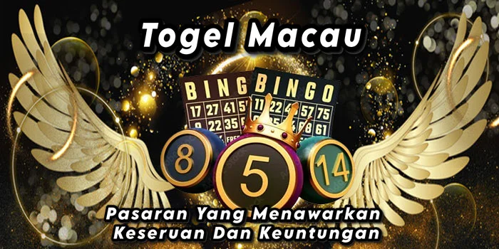 Togel Macau – Pasaran Yang Menawarkan Keseruan Dan Keuntungan