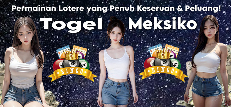 Togel Meksiko – Permainan Lotere yang Penuh Keseruan & Peluang!