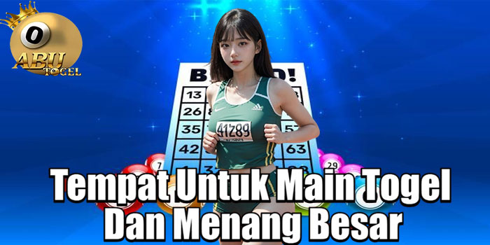 ABUTOGEL – Tempat Untuk Main Togel Dan Menang Besar