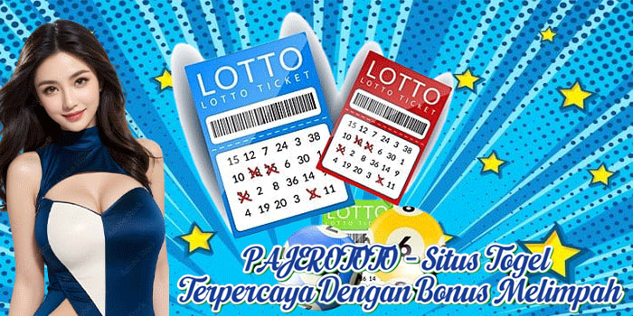 PAJEROTOTO - Situs Togel Terpercaya Dengan Bonus Melimpah