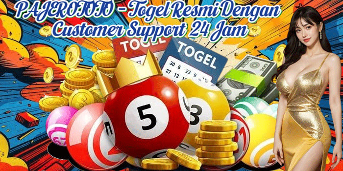 PAJEROTOTO - Togel Resmi Dengan Customer Support 24 Jam