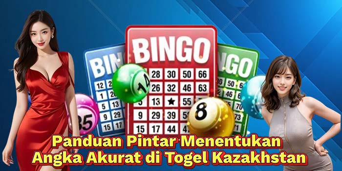 Panduan-Pintar-Menentukan-Angka-Akurat-di-Togel-Kazakhstan