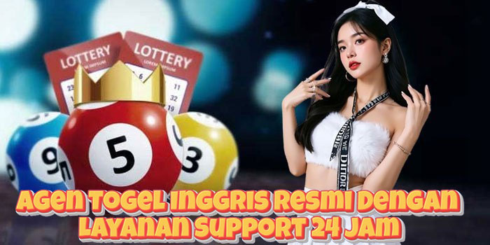 Agen Togel Inggris Resmi Dengan Layanan Support 24 Jam Agen Togel Inggris Resmi Dengan Layanan Support 24 Jam