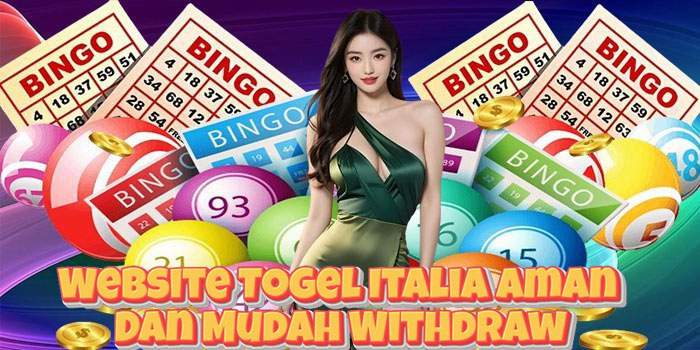 Website Togel Italia Aman Dan Mudah Withdraw